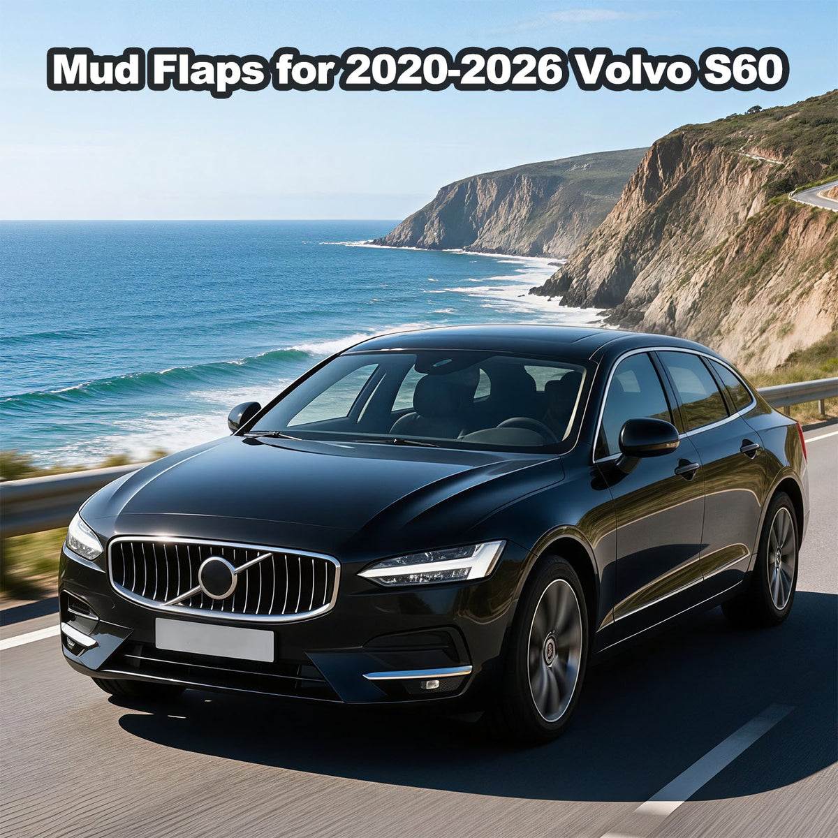 Upgraded Mud Flaps Custom Fit for Volvo S60 2020-2025