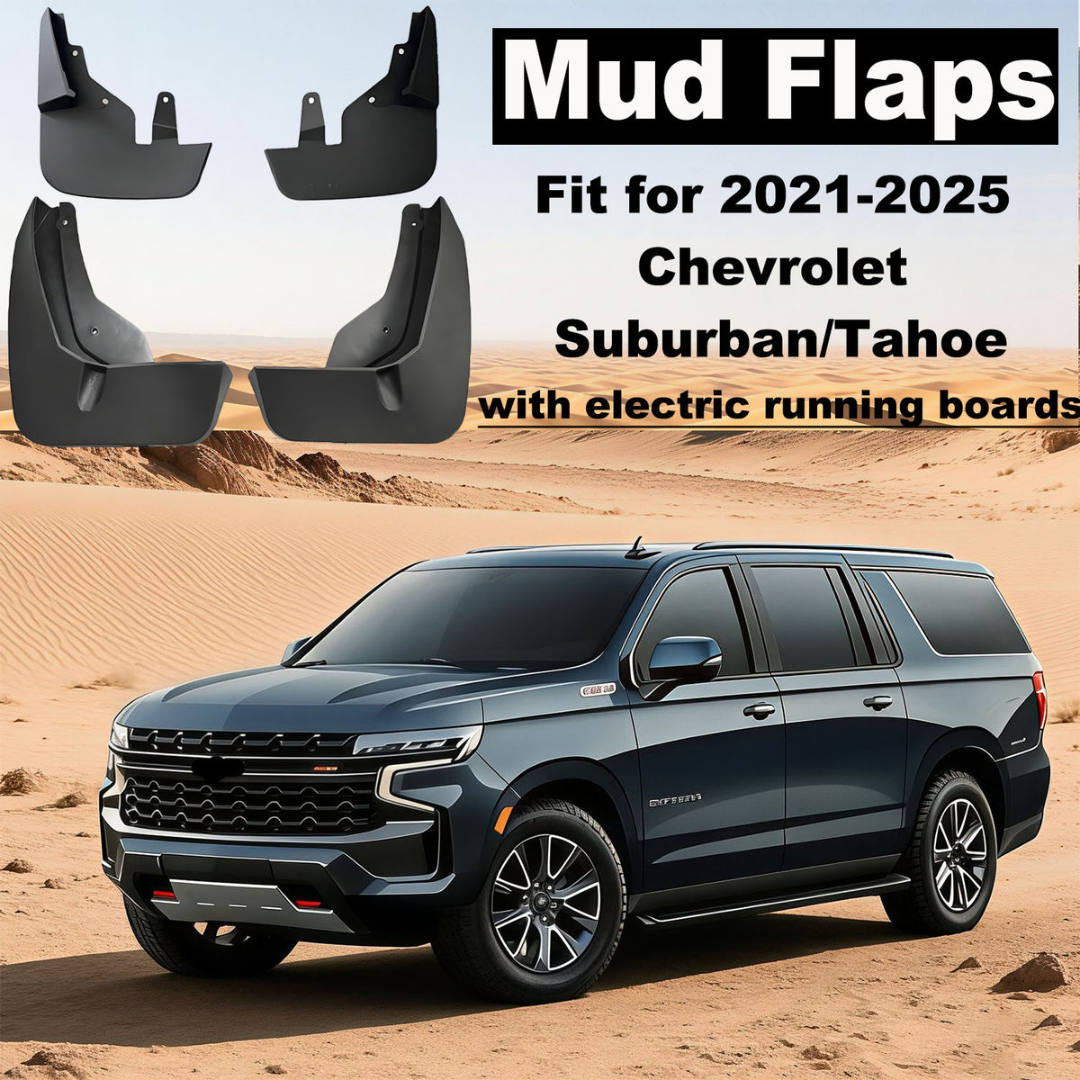 Mud Flaps Custom Fit for 2021-2025 Chevrolet Tahoe factory equipped with electric running boards
